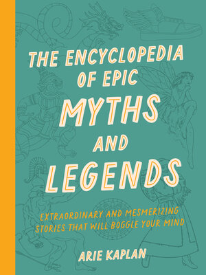 cover image of The Encyclopedia of Epic Myths and Legends